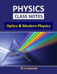 Class 12 Physics Class Notes Optics & Modren for JEE/NEET By Career Point Kota