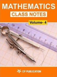 Class 12 Mathematics Class Notes Volume 4 for JEE/NEET By Career Point Kota